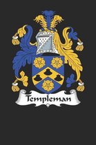Templeman: Templeman Coat of Arms and Family Crest Notebook Journal (6 x 9 - 100 pages)