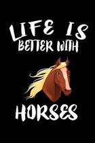 Life Is Better With Horses: Animal Nature Collection