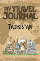 My Travel Journal Tajikistan: 6x9 Travel Notebook or Diary with prompts, Checklists and Bucketlists perfect gift for your Trip to Tajikistan for eve