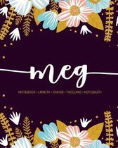 Meg: Notebook - Libreta - Cahier - Taccuino - Notizbuch: 110 pages paginas seiten pagine: Modern Florals First Name Noteboo