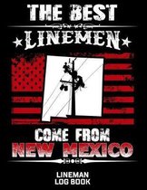 The Best Linemen Come From New Mexico Lineman Log Book