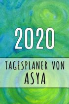 2020 Tagesplaner von Asya: Personalisierter Kalender f�r 2020 mit deinem Vornamen