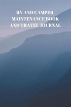 RV and Camper Maintenance Book and Travel Journal: 94 Pages of 6 X 9 Inch Handy RV and Camper Travel Book