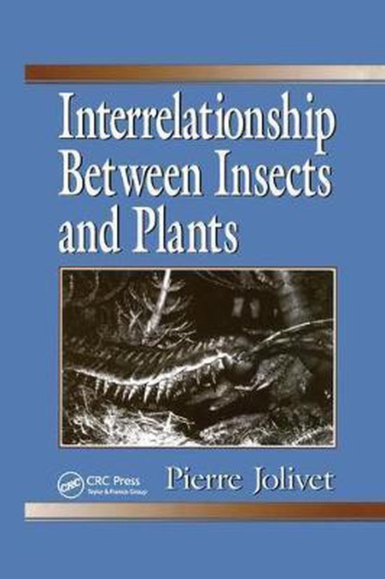 Interrelationship Between Insects and Plants, Pierre Jolivet