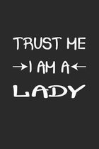 Trust me I am a Lady: Notizbuch, Notizheft, Notizblock - Geschenk-Idee f�r sexy Frauen- Karo - A5 - 120 Seiten