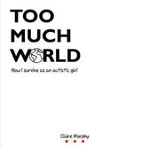 Too Much World