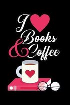 I Love Books & Coffee: A Journal, Notepad, or Diary to write down your thoughts. - 120 Page - 6x9 - College Ruled Journal - Writing Book, Per