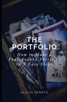 The Portfolio: How To Build a Photography Portfolio in 9 Easy Steps From Scratch