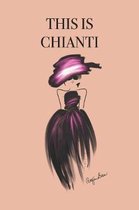 This Is Chianti: Stylishly illustrated little notebook for every wine lover.