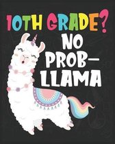 10th Grade? No Prob-Llama