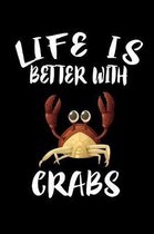 Life Is Better With Crabs