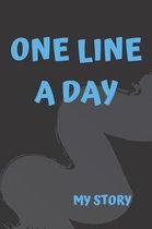 One Line a Day: One Line a Day, Memory Book, Dated and Lined Book, Life Story Notebook, One Sentence Book, Daily Reflections, Project