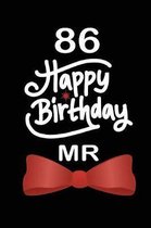 86 Happy birthday mr: funny and cute blank lined journal Notebook, Diary, planner Happy 86th eighty-sixth Birthday Gift for eighty six year