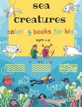 Sea Creatures Coloring Books for kids ages 4-8