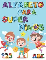 Alfabeto Para Super Ninos