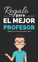 Regalo para El Mejor Profesor