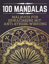 100 Mandalas Malbuch fur erwachsene mit anti-stress-wirkung