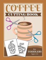 Coffee Cutting Book For Toddlers Ages 3-6