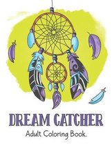 Dream Catcher: Adult Coloring Book