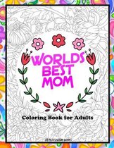 Worlds Best Mom coloring book for adults