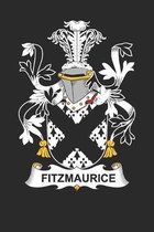 Fitzmaurice: Fitzmaurice Coat of Arms and Family Crest Notebook Journal (6 x 9 - 100 pages)