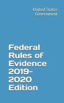 Federal Rules of Evidence 2019-2020 Edition