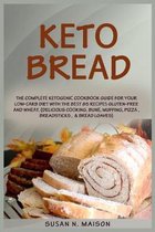 Kеtо Brеаd: Thе Cоmрlеtе Kеtоgеniс Cооkbооk guid