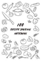 100 Recipes Journal Notebook: Favorite Blank Recipes Book to Write In Favorite Recipes and Meals