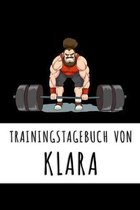 Trainingstagebuch von Klara: Personalisierter Tagesplaner f�r dein Fitness- und Krafttraining im Fitnessstudio oder Zuhause