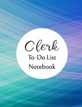 Clerk To Do List Notebook