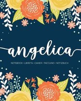 Angelica: Notebook - Libreta - Cahier - Taccuino - Notizbuch: 110 pages paginas seiten pagine: Modern Florals First Name Noteboo