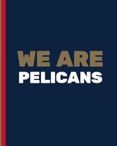 We Are Pelicans