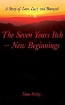 The Seven Years Itch -- New Beginnings