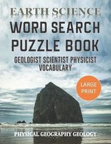 Earth Science Word Search Puzzle Book Geologist Scientist Physicist Vocabulary Physical Geography Geology Large Print