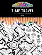 Time Travel: AN ADULT COLORING BOOK