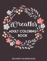 Wreaths Adult Coloring Book
