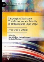 Languages of Resistance, Transformation, and Futurity in Mediterranean Crisis-Scapes