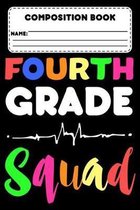 Composition Book Fourth Grade Squad: 4th Grade Composition Notebook For Students, Back To School Supplies, Ruled Paper For Note Taking, Creative Writi