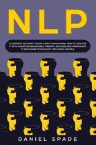 Nlp: 21 secrets you didn't know about human mind; how to analyze it with cognitive behavioral therapy, explore and manipula