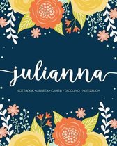 Julianna: Notebook - Libreta - Cahier - Taccuino - Notizbuch: 110 pages paginas seiten pagine: Modern Florals First Name Noteboo