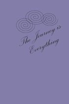 The Journey is Everything