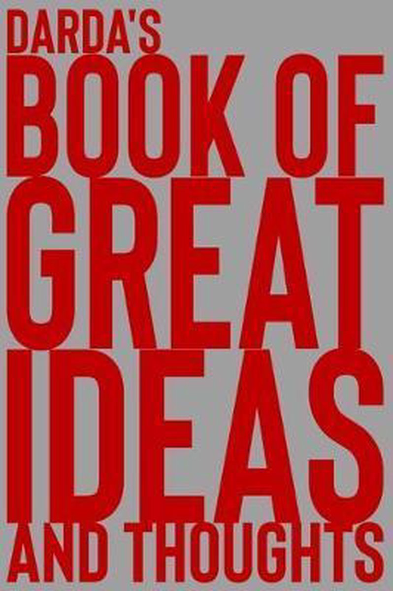Book of Great Ideas and Thoughts- Darda's Book of Great Ideas and Thoughts - 2 Scribble