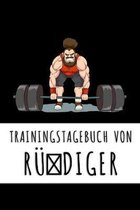 Trainingstagebuch von R�diger: Personalisierter Tagesplaner f�r dein Fitness- und Krafttraining im Fitnessstudio oder Zuhause