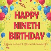 Happy Nineth Birthday - A Book of Life's Precious Moments: 9th Birthday Journal Guest Sign In Album Momento to Celebrate a Major Day in Your Child's L