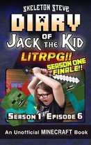 Diary of Jack the Kid - A Minecraft LitRPG - Season 1 Episode 6 (Book 6): Unofficial Minecraft Books for Kids, Teens, & Nerds - LitRPG Adventure Fan F