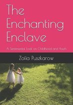 The Enchanting Enclave: A Sentimental Look on Childhood and Youth