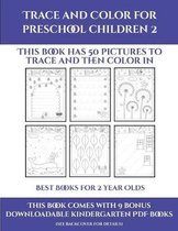 Best Books for 2 Year Olds (Trace and Color for preschool children 2)