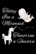 Today I'm a Mermaid, Tomorrow a Unicorn