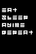 Eat Sleep Anime Repeat