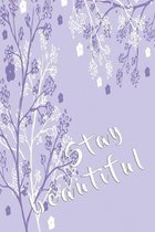 Stay beautiful notebook